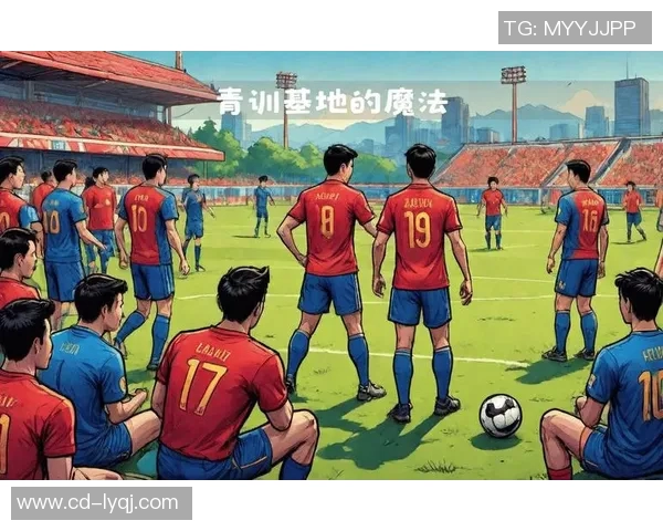 从青训到职业生涯全方位解析如何培养足球巨星的成功之路